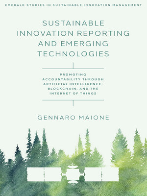 cover image of Sustainable Innovation Reporting and Emerging Technologies